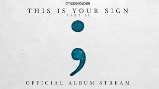 Citizen Soldier - This Is Your Sign Part 2 (Full Album Stream)