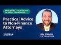 Hello, in this clip from our Justia Webinar, Understanding Loan Transactions for the Non-Finance Attorney, Jake Rheaume shares some tips and recommendations non-finance attorneys can implement when dealing with loan...