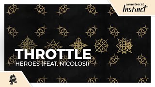 Throttle - Heroes (feat. NICOLOSI) [Monstercat Lyric Video]