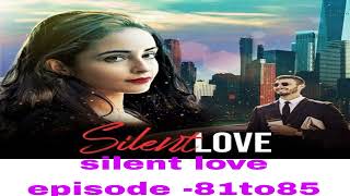 silent love episode 81to85//pocket FM