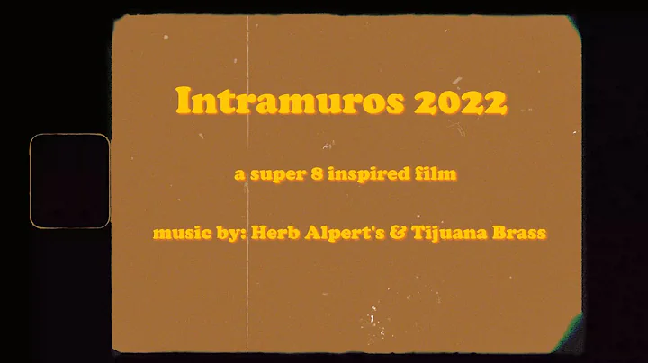 intramuros 2022 - super 8 inspired film