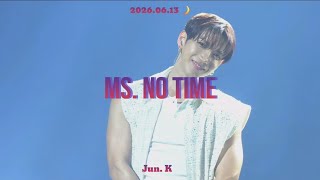 260613 DAYLIGHT GOES, THE NIGHT BEGINS 밤공 | Jun. K - Ms. NO TIME