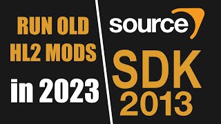 How to Install Half Life 2 Mods on Source SDK 2013