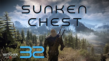 The Witcher 3 | Episode 32: Sunken Chest