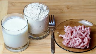 A glass of yogurt, a glass of flour and minced meat! Instead of whites