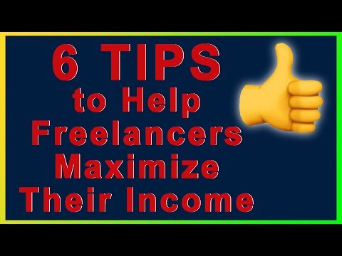 6 Tips to Help Freelancers Maximize Their Income