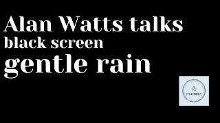 Alan watts - falling in love - dark screen - rain
