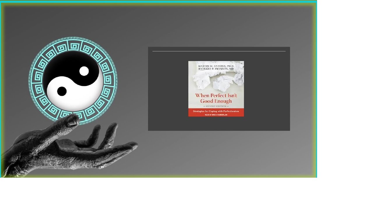 When Perfect Isn't Good Enough: Strategies for Coping with Perfectionism  AudioBook Pt1