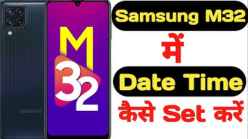 How to set date and time in Samsung M32 || Samsung M32 me date aur time kaise set kare ||