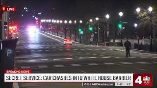 Car Crashes Into White House Barrier Nbc4 Washington