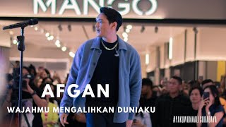 AFGAN - WAJAHMU MENGALIHKAN DUNIAKU (PAKUWON MALL SURABAYA)