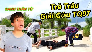 Trẻ Trâu Làm Anh Thám Tử Giải Cứu TQ97 Khỏi Băng Nhóm Bắt Con Cóc Cực Gắt