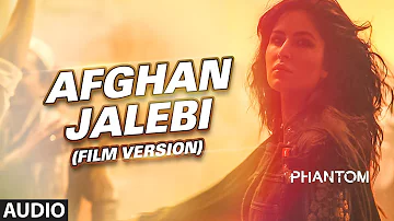 Afghan Jalebi (Film Version) Full AUDIO Song | Phantom | Saif Ali Khan, Katrina Kaif | T-Series