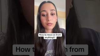 How to move on from anything!!! 💔