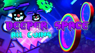 Geometry Dash : Deeper Space All 8 Levels [Coins Included [FAN-MADE] | Geometry Dash 2.2