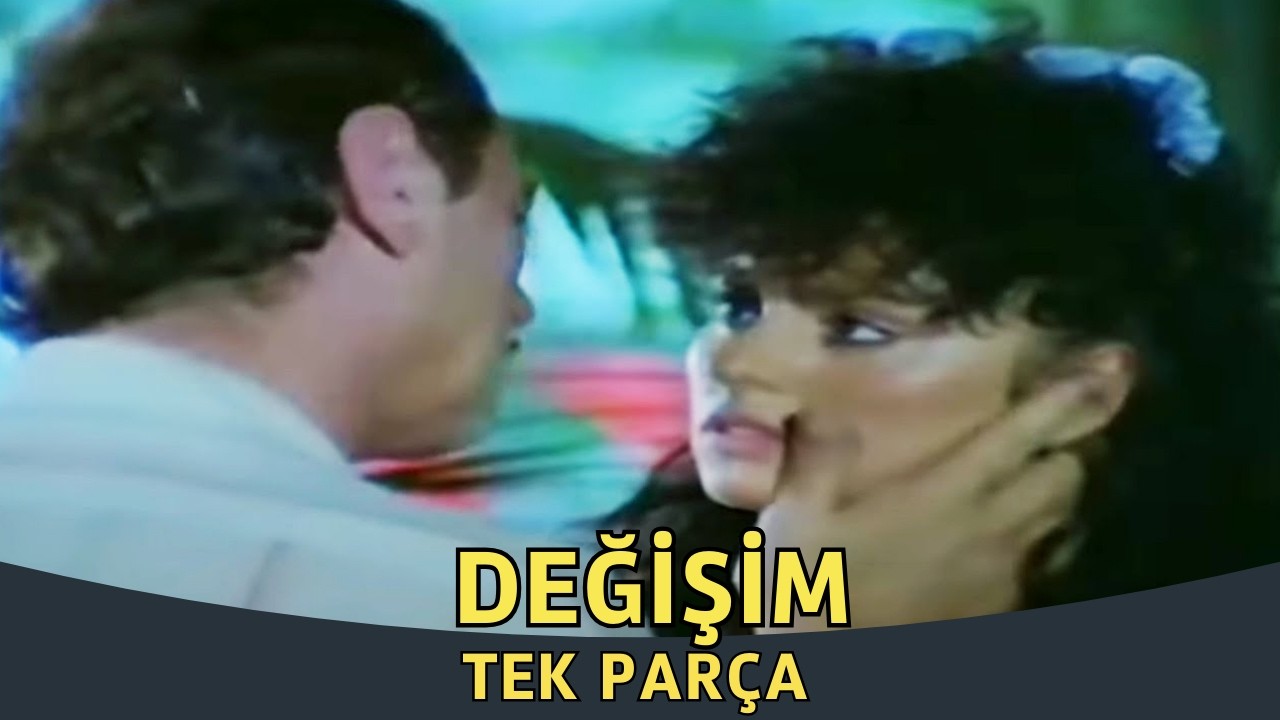 Değişim | Serpil Çakmaklı Eski Türk Filmi