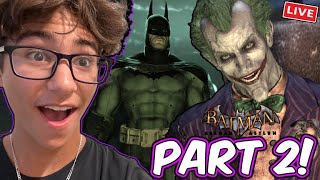 Arkham Asylum Just Got Crazier... (Part 2 Live)