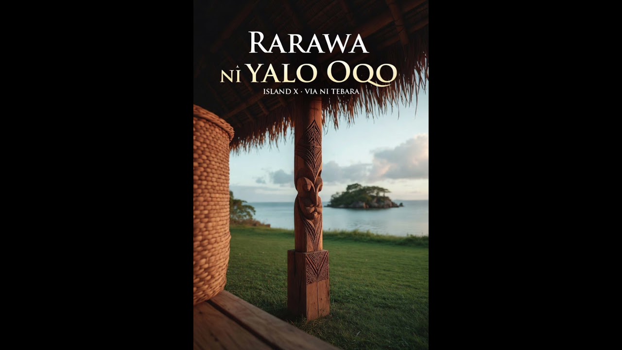 Rarawa Ni Yalo - Via Ni Tebara (Island X Reimagined Cover).