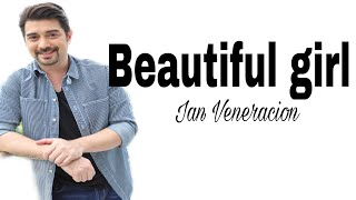 Beautiful girl- Ian Veneracion (Lyrics)