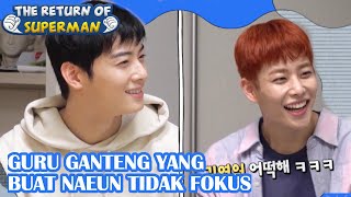 Guru Ganteng yang Buat Naeun Tidak Fokus|The Return of Superman |SUB INDO|210822 Siaran KBS WORLD TV