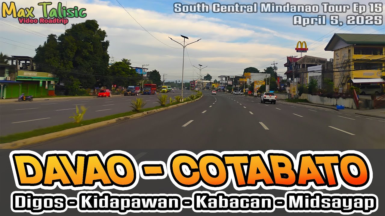 Video Roadtrip - Davao City to Cotabato City via Digos City - Kidapawan City - Midsayap