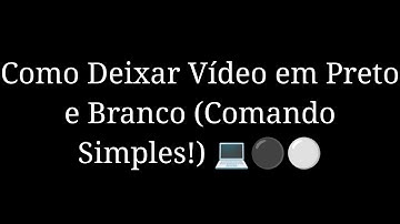 FFmpeg: Como Deixar Vídeo em Preto e Branco (Comando Simples!)