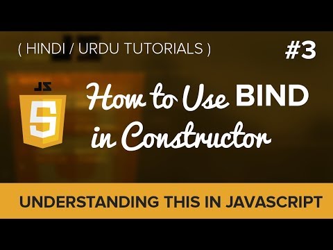 #4 - How to use bind in Constructor - Javascript Hindi / Urdu Tutorial