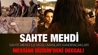 Messiah Dizisin'deki Deccal Tüm Müslümanları Kandıracaklar! SAHTE MEHDİ!