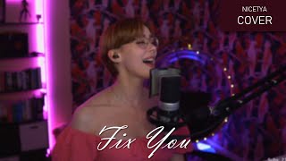 Coldplay - Fix You (Nicetya Cover)