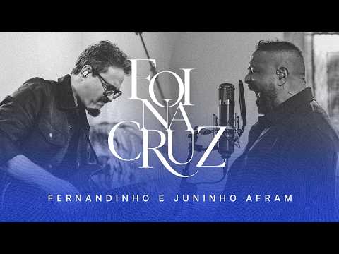 FOI NA CRUZ | Fernandinho e @juninhoafram  (COMUNHÃO - FERNANDINHO EM CASA 2)