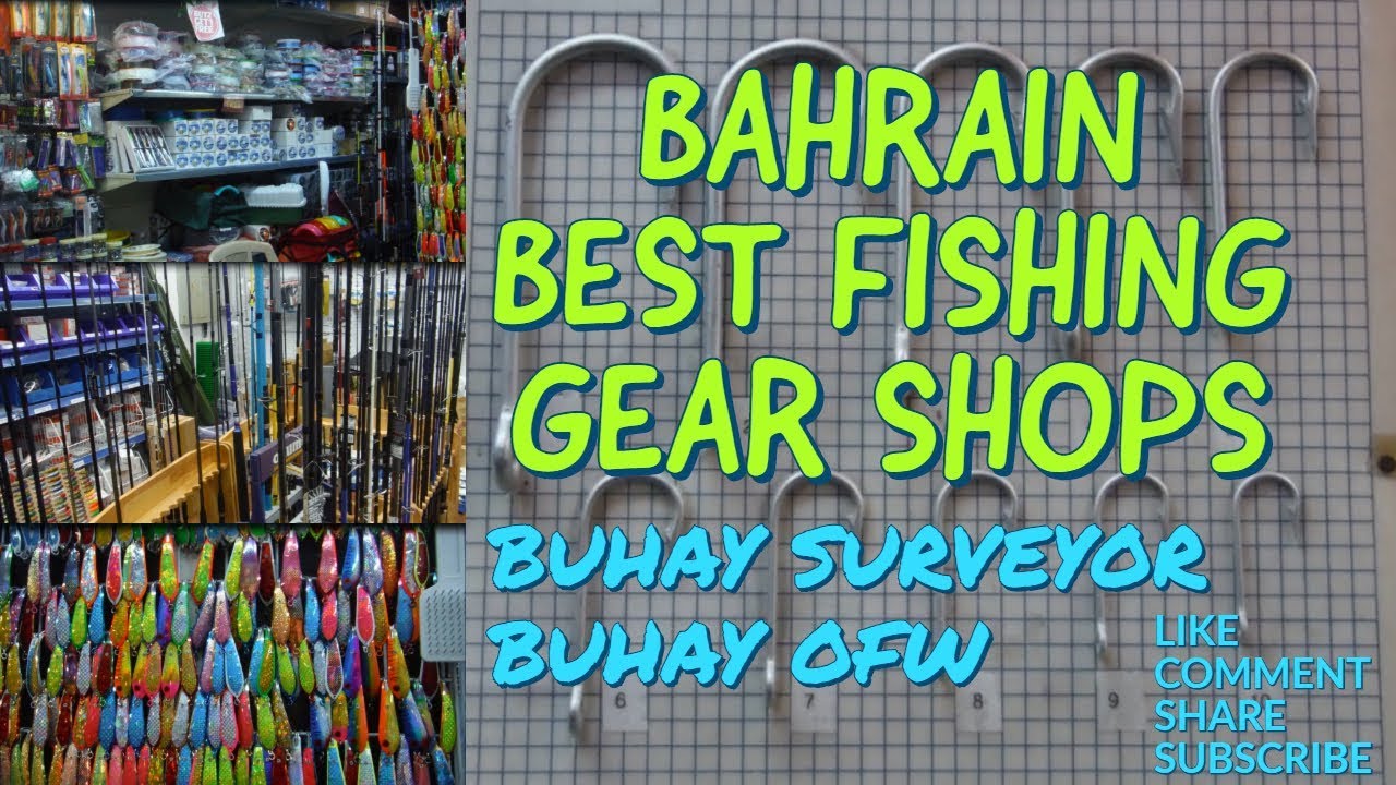 BEST FISHING GEAR SHOPS BAHRAIN ( TAGALOG ) YouTube