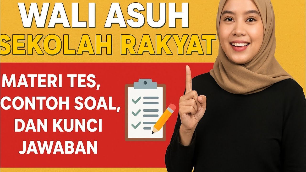 Lengkap & Jelas! Materi Tes Wali Asuh Sekolah Rakyat + Contoh Soal HOTS