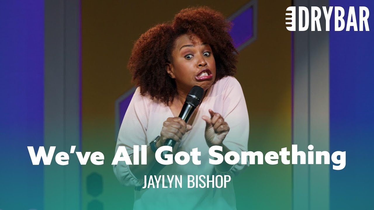 Everyone Has A Little Something Wrong With Them. Jaylyn Bishop – Full Special