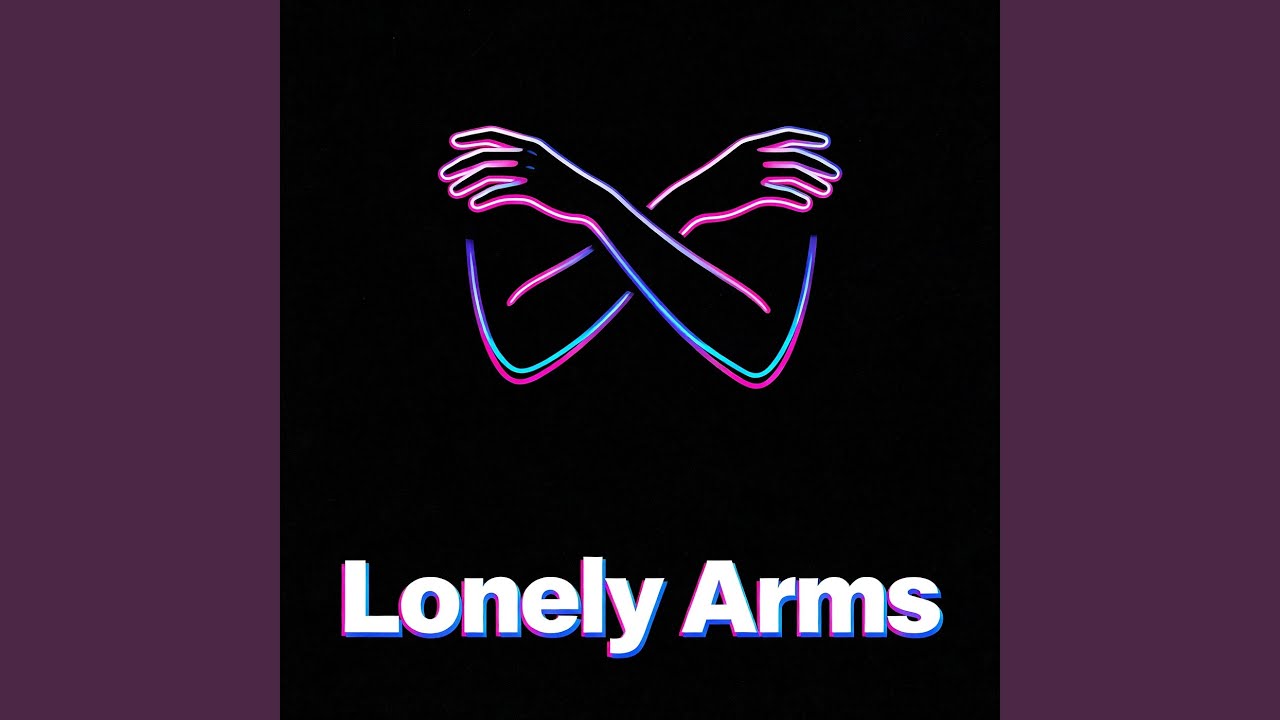 Lonely Arms