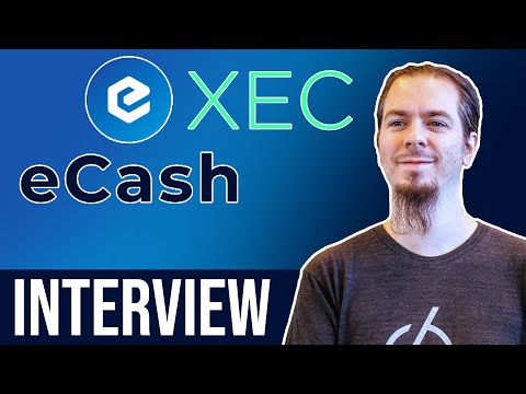 eCash XEC interview | New Money From the Creators of Bitcoin Cash