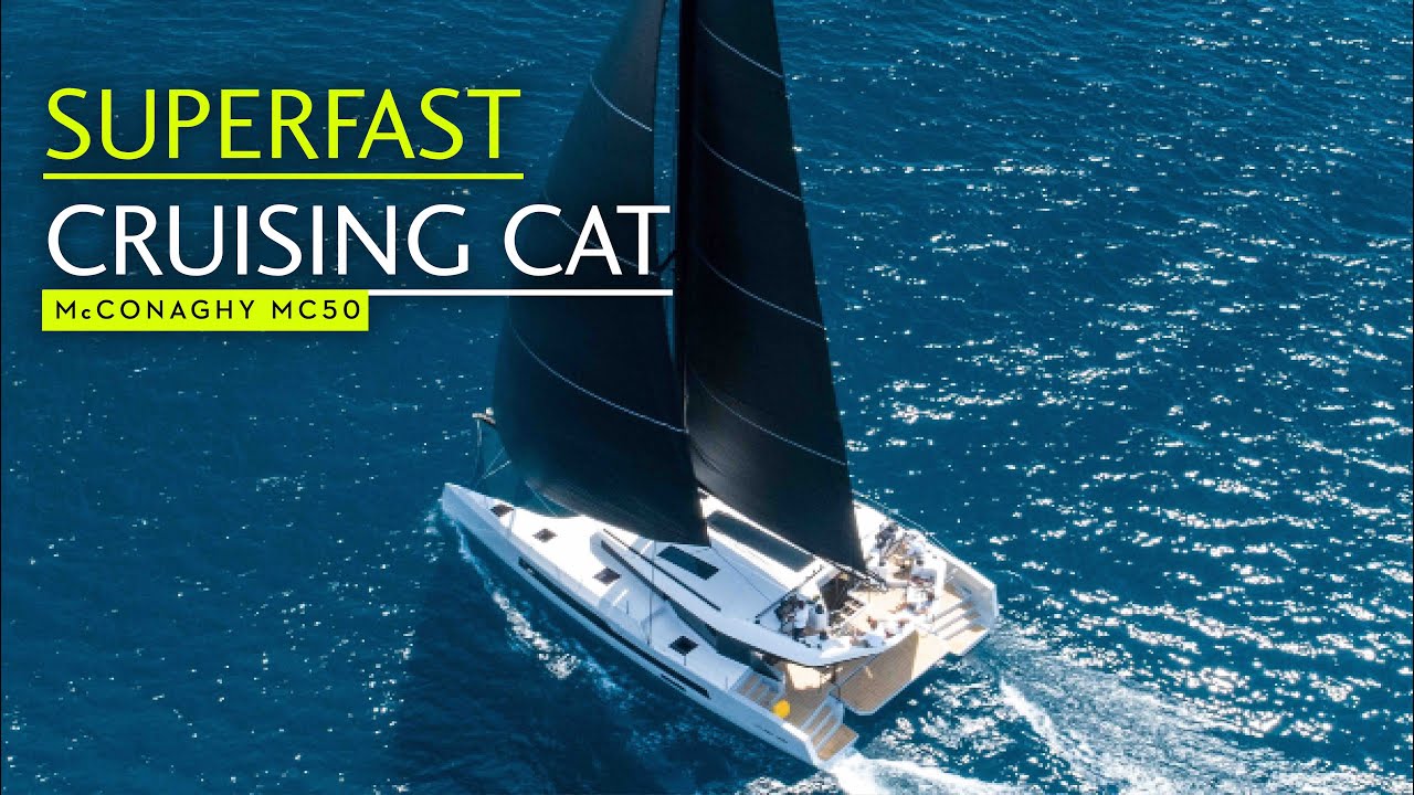 McConaghy MC50 CAT | First Look | Yachting World