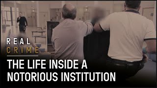 Broadmoor S1 EP2 | the Realities of Life Inside a Notorious Institution | Real Crime