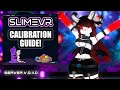 Slimevr calibration guide