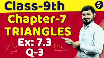Class 9 Maths Chapter 7 Exercise 7.3 Q3 |Class - 9th, Ex - 7.3 Q3 (Triangles) |NCERT CBSE| Pented |