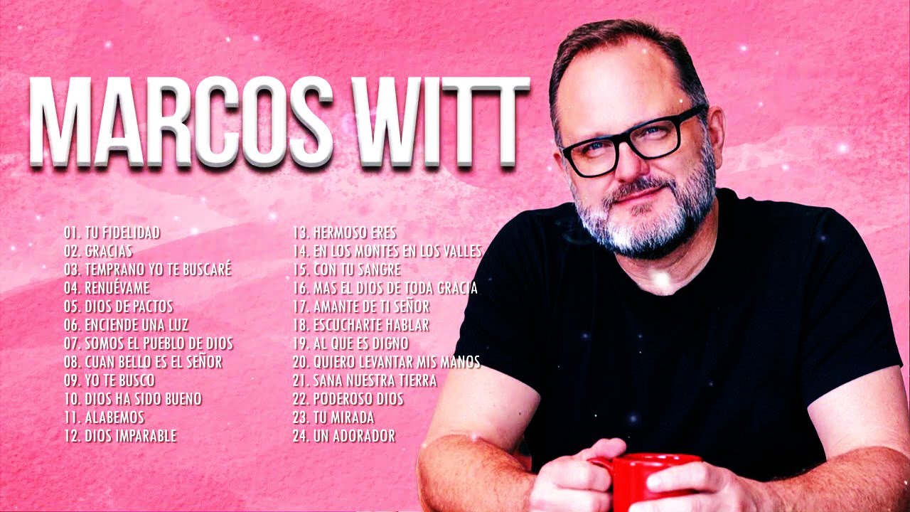 POPURRI MARCOS WITT EN ADORACIÓN: RENUEVAME, GRARCIAS, PREDICAS ... 25 CONCIERTO CONMEMORATIVO