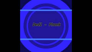 Dedl - Phonk #phonk #phonkmusic
