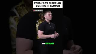 ETHAN'S 1% NIGERIAN COMING IN CLUTCH!!