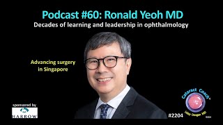 CataractCoach™ 2204: Podcast 60: Ronald Yeoh MD