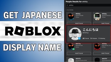 Hoe krijg je een Japanse weergavenaam op Roblox (2025)