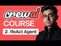 Part 2 - What are ReAct AI Agents? Master CrewAI Crash Course