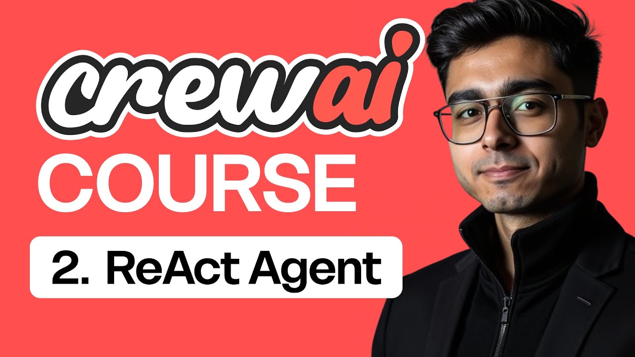 Part 2 - What are ReAct AI Agents? Master CrewAI Crash Course - YouTube