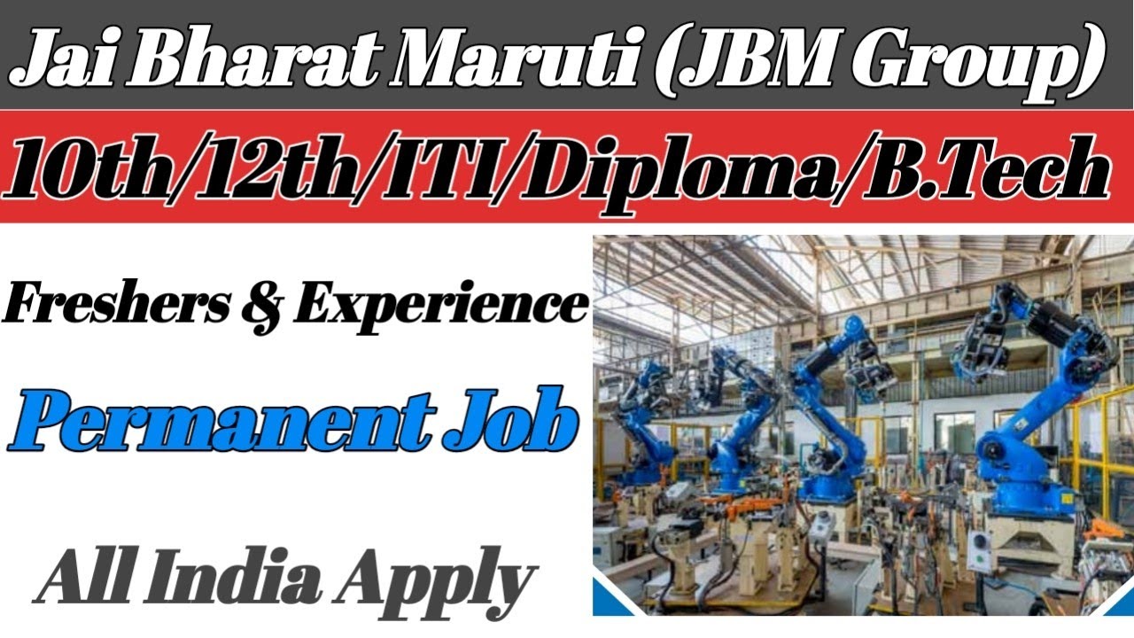 Jai Bharat Maruti Company Job Requirements 2021 JBM Group Company Job jai-bharat-maruti-company-job-requirements-2021-jbm-group-company-job