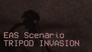 | EAS Scenario - Tripod Invasion ( WAR OF THE WORLDS ) |