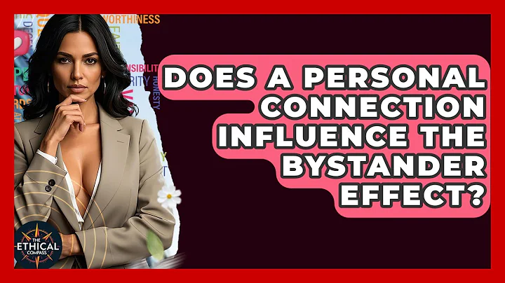 Does A Personal Connection Influence The Bystander Effect? - The Ethical Compass