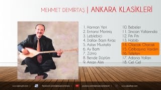 Mehmet Demirtaş - Olacak Olacak / Gölbaşına Vardım / Telefon Resimi